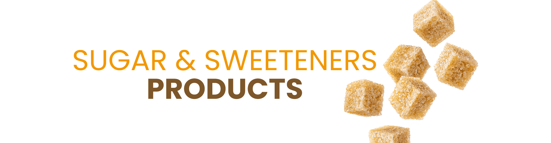Sugar & Sweeteners