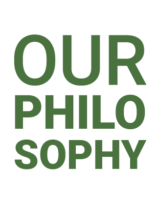 Our Philosophy